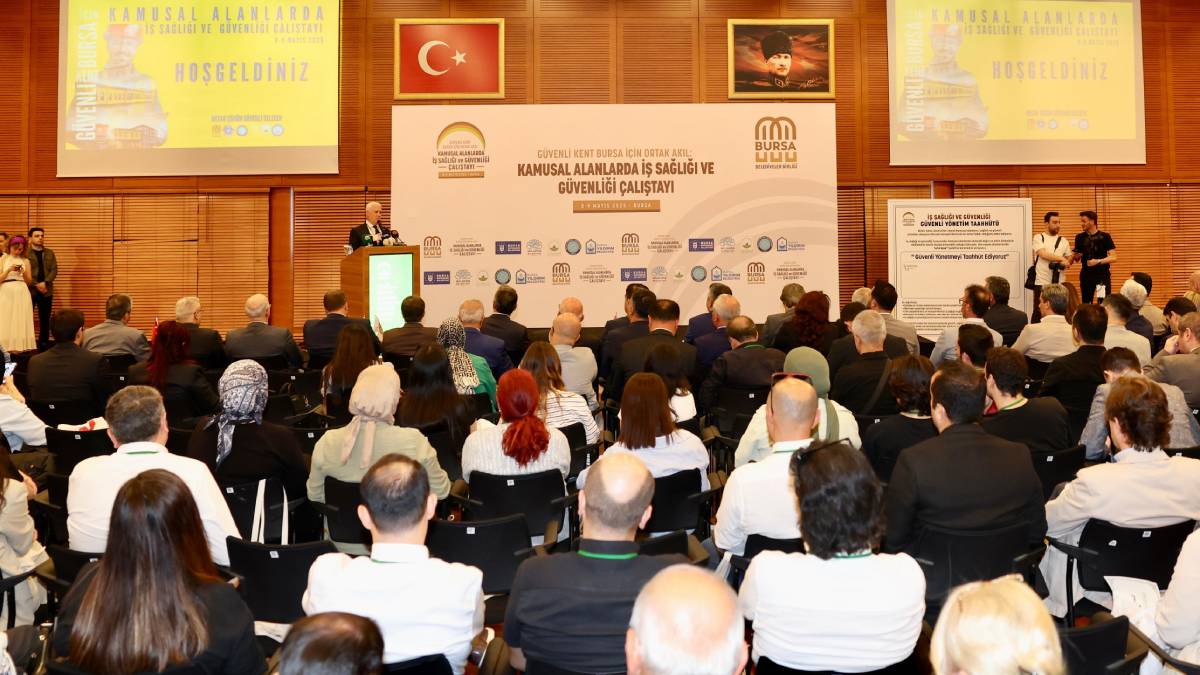 Bursa'da ‘Kamusal Alanlarda İş Sağlığı ve İş Güvenliği Çalıştayı’