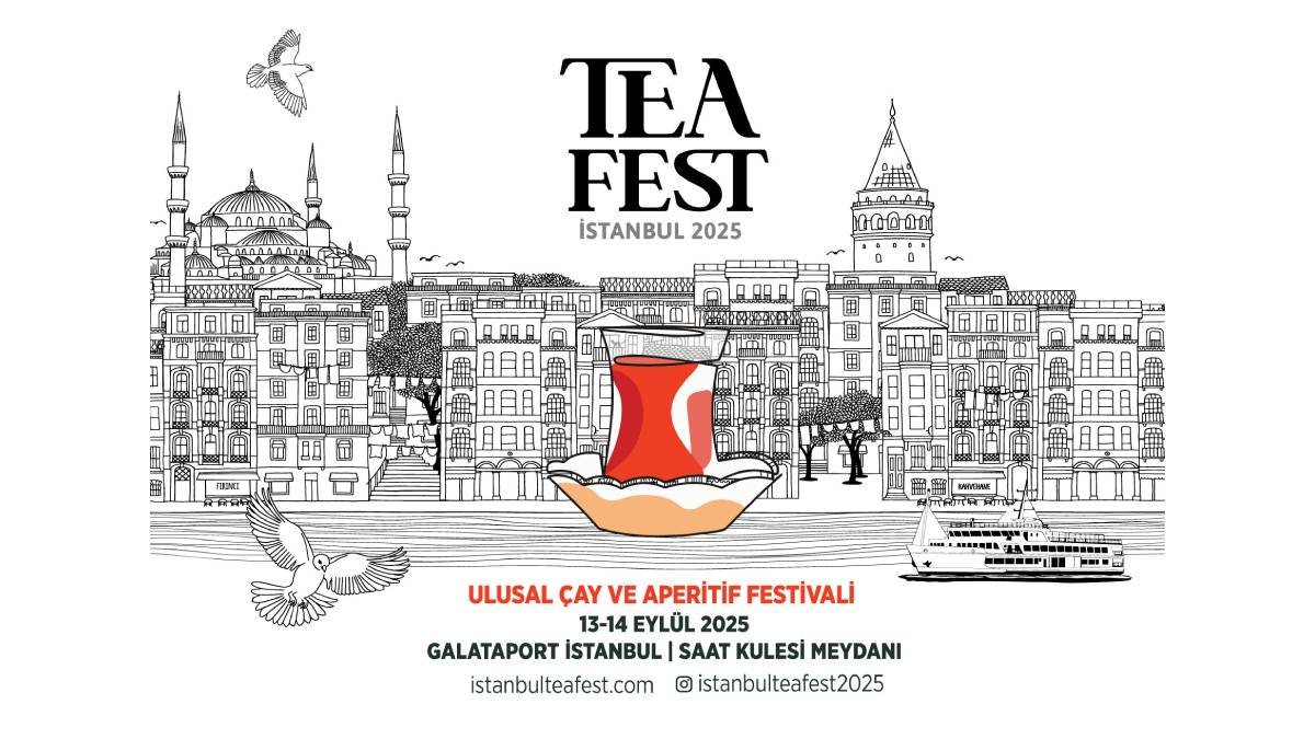 İstanbul Tea Fest, 100 binden fazla ziyaretçi, 40’tan fazla markayı Galataport’ta ağırlayacak