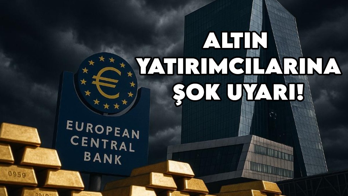 Avrupa Merkez Bankası'ndan altın yatırımcılarına şok uyarı: Büyük tehlike kapıda!
