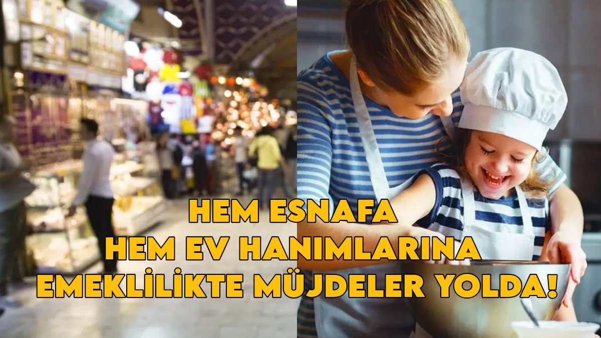 MİLYONLARA ÇİFTE BAYRAM! Hem esnafa hem ev hanımlarına emeklilikte devrim gibi müjdeler yolda! İşte o tarih ve detaylar!