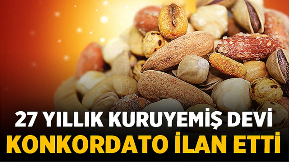 27 yıldır güvenle müşterilerine satış yapıyordu: Türkiye merkezli kuruyemiş devi konkordato ilan etti!