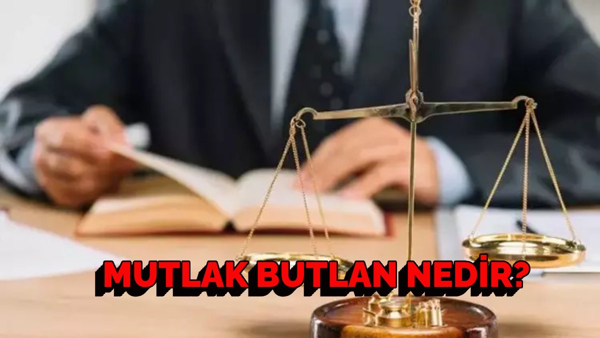 Mutlak butlan nedir? Hukuki anlamı, sonuçları ve CHP kurultay davası ışığında güncel değerlendirmeler
