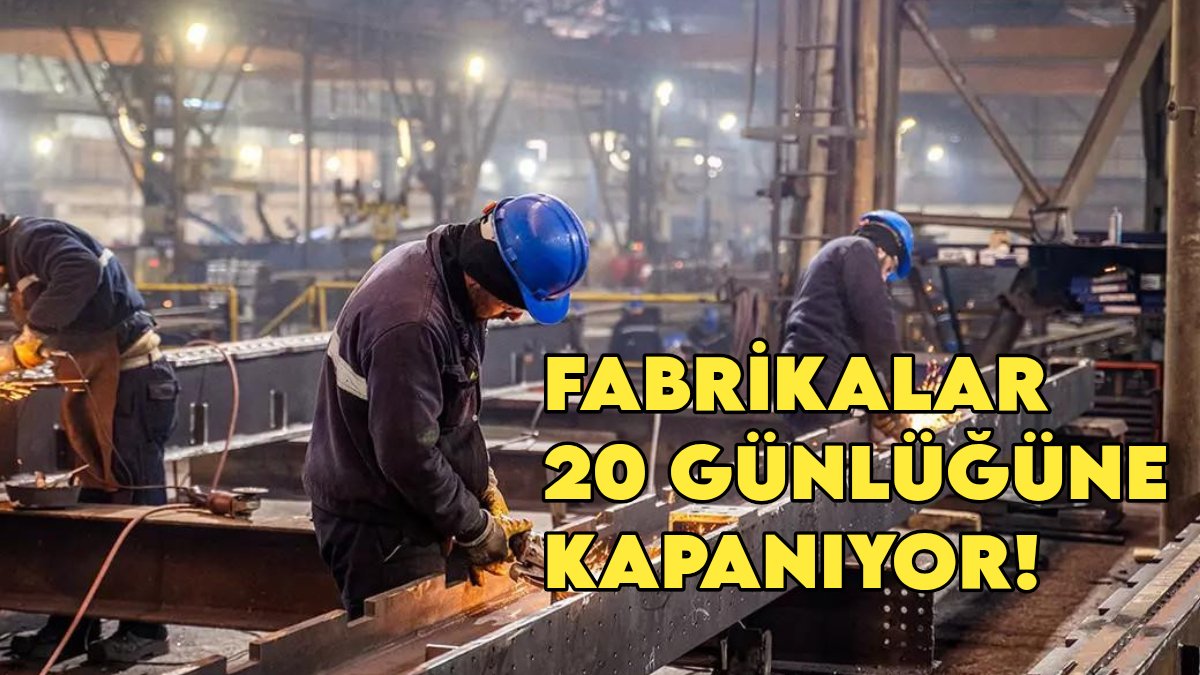 Fabrikalar 20 günlüğüne kapanıyor! Türkiye böylesini görmedi: Herkes tedbirini alsın