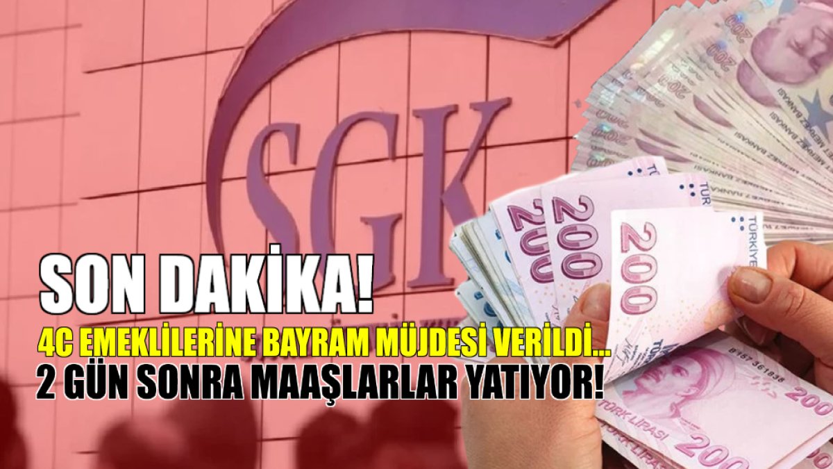 Son dakika! SGK'dan 4C emeklilerine bayram müjdesi: Haziran maaşları 2 gün sonra hesaplarda!