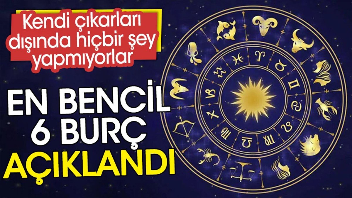 Astroloji dünyasında tartışma yaratacak liste: Empati sıfır, bencillik tavan! Bu 6 burç kendinden başkasını görmüyor!