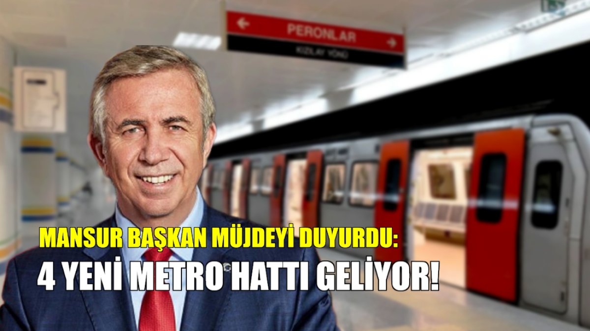 Ankara'ya müjde! Yeni metronun temeli atıldı, Mansur Başkan 4 dev metro hattının daha müjdesini verdi: İşte yeni güzergahlar!