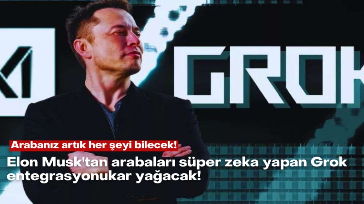 Arabanız artık her şeyi bilecek! Elon Musk'tan arabaları süper zeka yapan Grok entegrasyonu