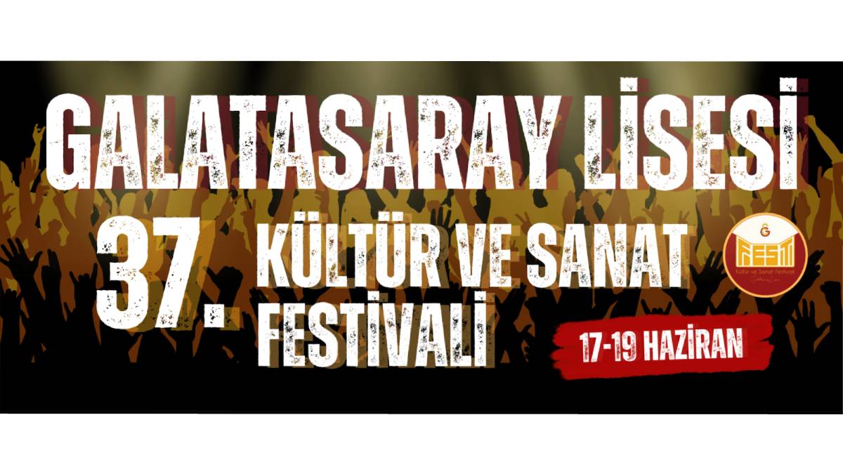 Galatasaray Lisesi 37. Kültür ve Sanat Festivali MCT Technic sponsorluğu ile başlıyor