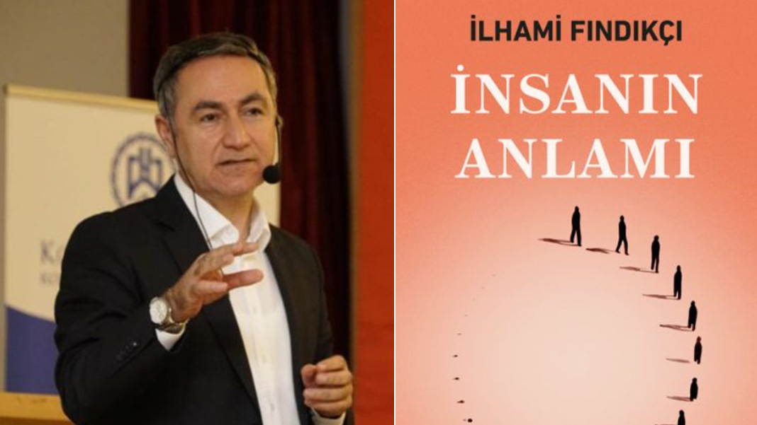 İlhami Fındıkçı'dan yeni kitap: İnsanın Anlamı
