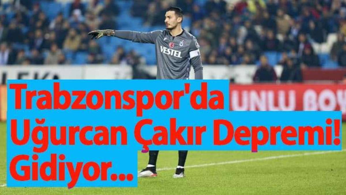 Trabzonspor'da Uğurcan Çakır depremi! Kaptan ezeli rakiple her konuda anlaştı