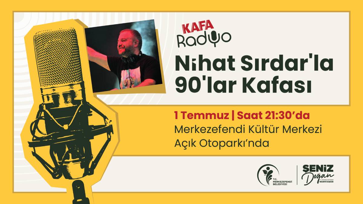 Merkezefendi’ye ünlü radyocu Nihat Sırdar geliyor
