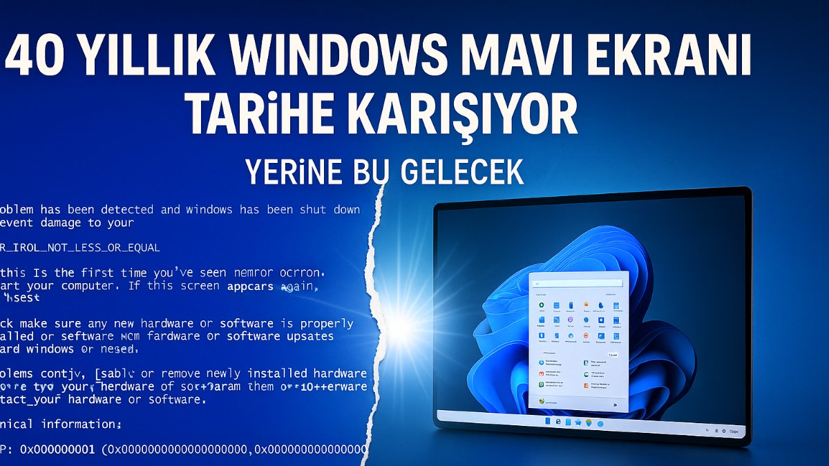 40 yıllık Windows efsanesi tarihe gömülüyor! Artık mavi ekran yerine bu olacak