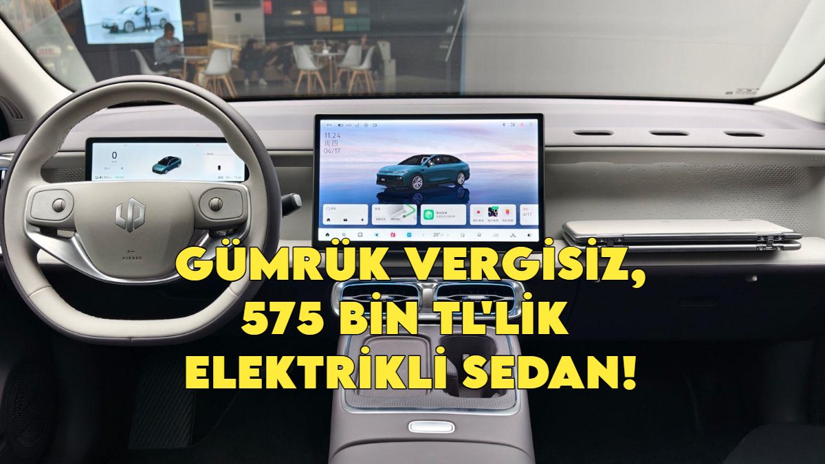 Sıfır otomobilde '575 bin TL' devrimi: İşte Türkiye'ye gümrük vergisiz gelebilecek o elektrikli sedan!