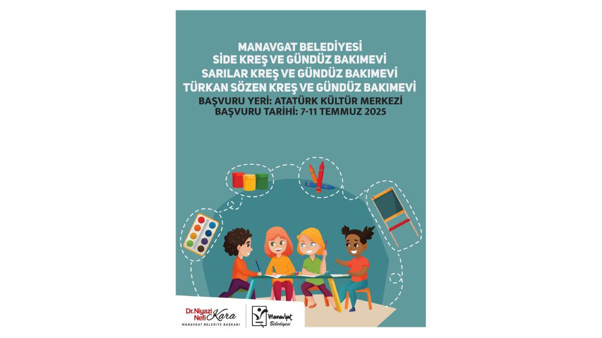 Manavgat Belediyesi kreş ve gündüz bakımevlerinde ön kayıtlar başladı