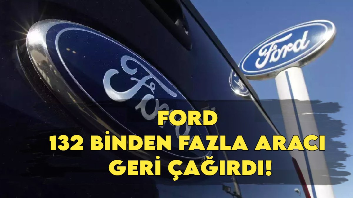 Ford’dan yeni alarm! 132 binden fazla araç geri çağrıldı: SUV'larda kritik güvenlik sorunu
