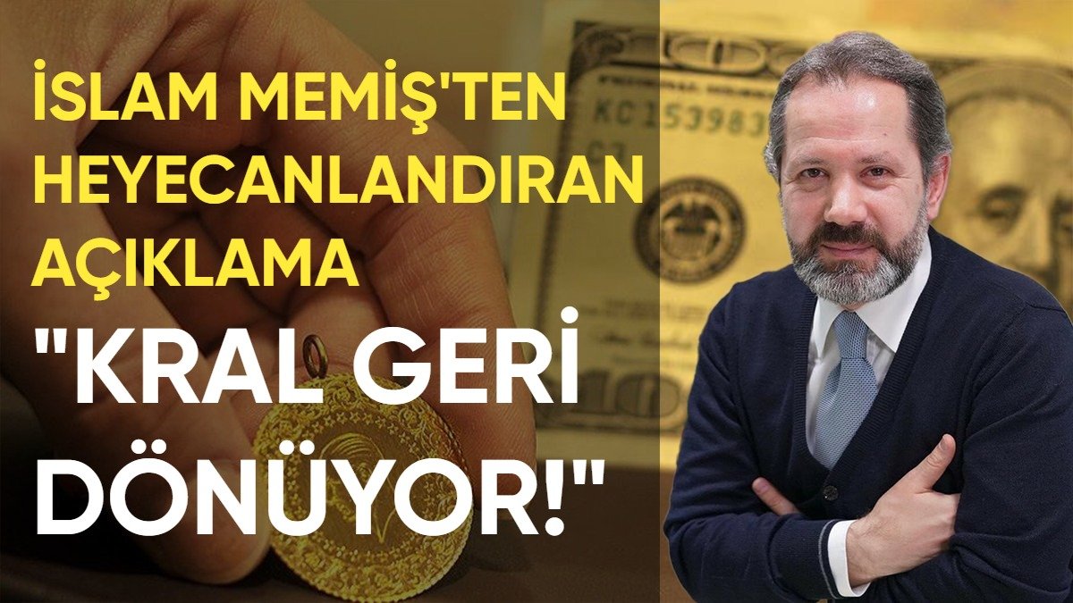 İslam Memiş'ten gram altın biriktirenleri heyecanlandıran tahmin: Kral geri dönüyor