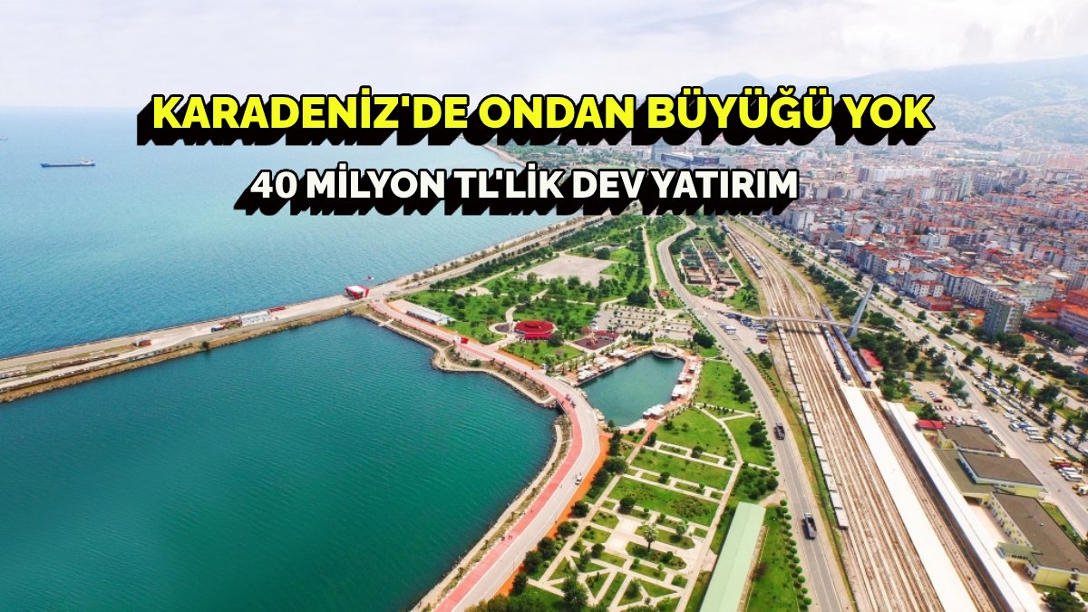 Karadeniz’in en büyüğü olacak! Samsun’da 40 milyon TL’lik yatırım: Çalışmalar başladı! Hem eğlence hem turizm
