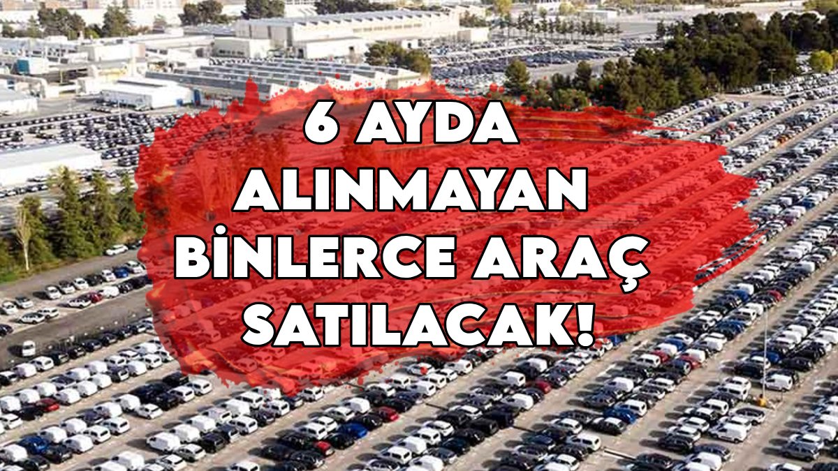 Tarihi karar! 6 ayda alınmayan binlerce araç satılıyor: İşte vatandaşa borçsuz, hacizsiz araba alma fırsatı!