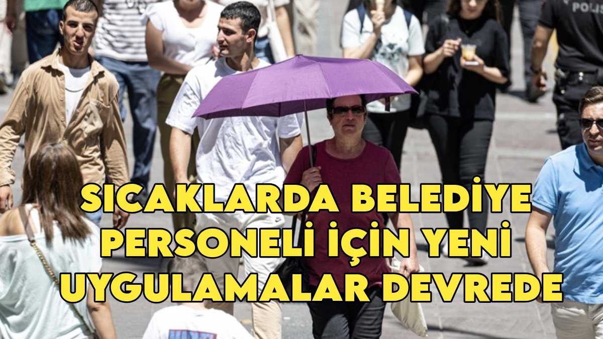 Ankara'da kavurucu sıcaklara karşı tedbir alarmı: Belediye personeli için yeni uygulamalar devrede