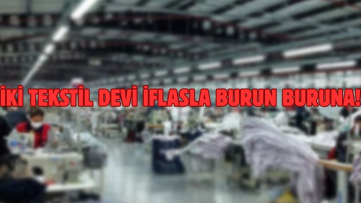 Türkiye tekstilinde kriz derinleşiyor! İki dev üretici konkordatoda yan yana: Mahkeme kesin süreci açıkladı