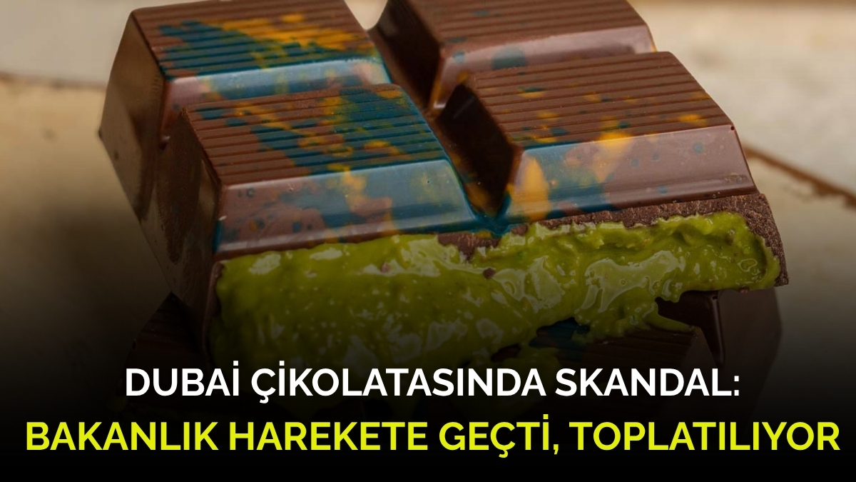 Bir anda popüler olmuştu, raflardan toplatılmaya başlandı! Dubai çikolatasında büyük skandal: Bakanlık harekete geçti