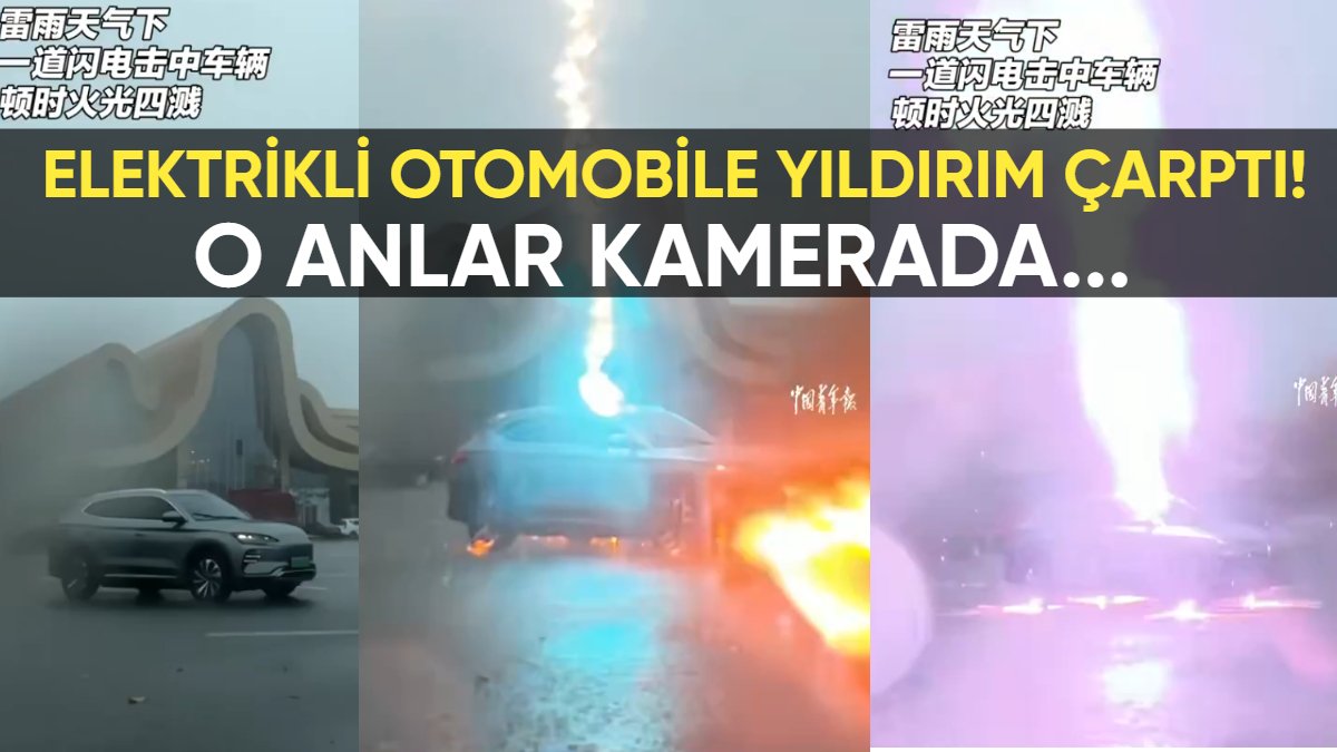 Elektrikli otomobili yıldırım çarptı: O anlar kamerada! Peki, elektrikli araçlar gerçekten yıldırımı çeker mi?