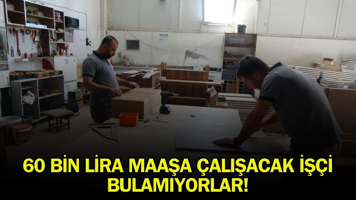 60 bin lira maaş veriyorlar, çalışacak kimse bulamıyorlar! Çevre illere bile duyurdular: Sektör kan ağlıyor