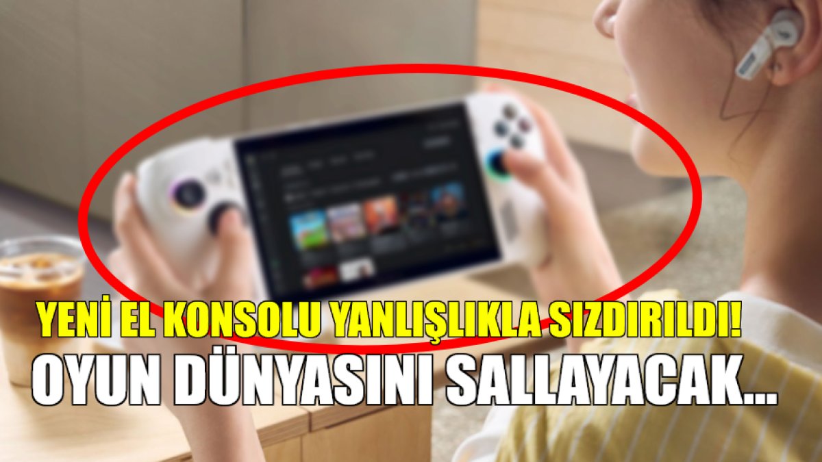 Oyun dünyasını sallayacak gelişme: Yeni el konsolu yanlışlıkla sızdı! Apar topar kaldırıldı