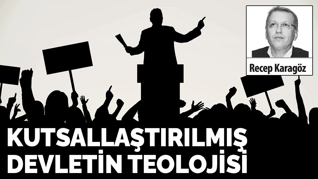 Kutsallaştırılmış devletin teolojisi