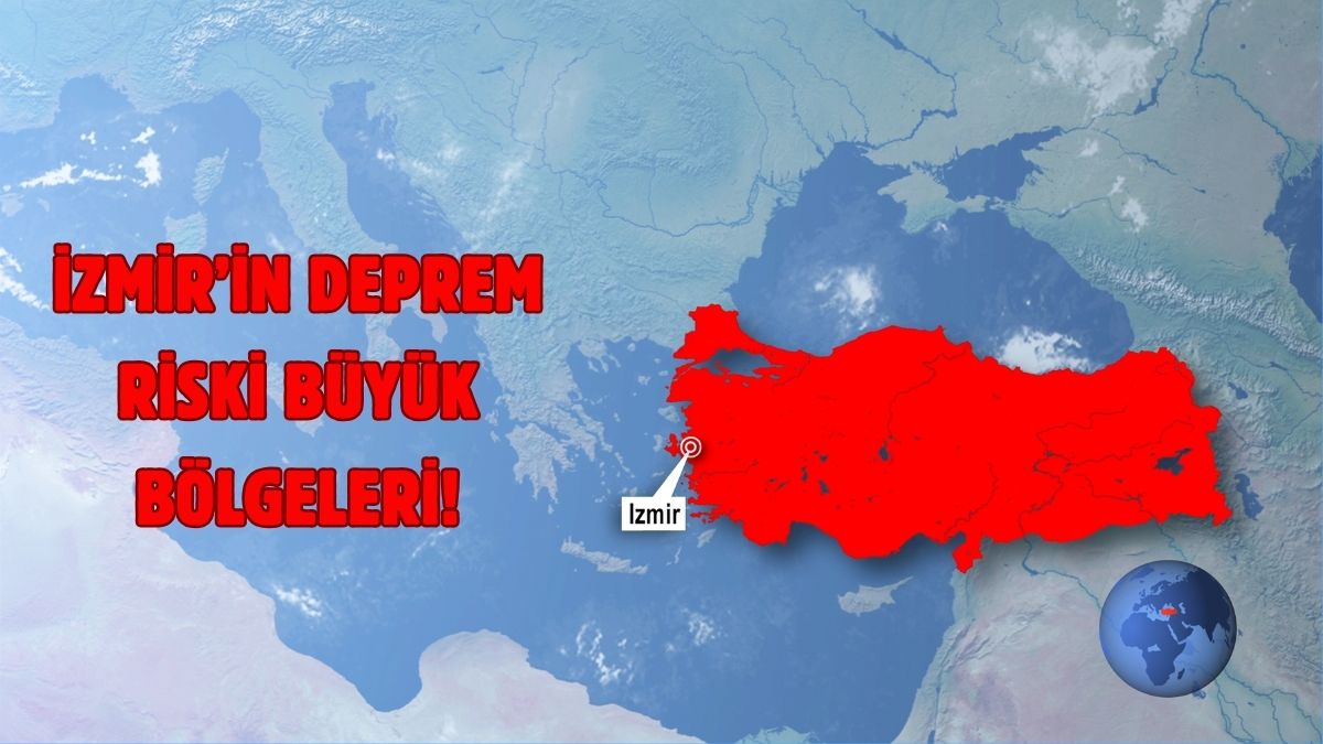 İzmir’in risk haritası belli oldu: Olası bir depremde uzmanlar bu bölgelere dikkat çekti!