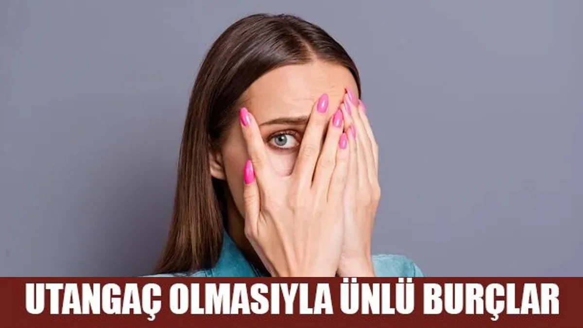 Astrologlar açıkladı: İşte en utangaç 3 burç! Onlar kabuğundan çıkamıyorlar