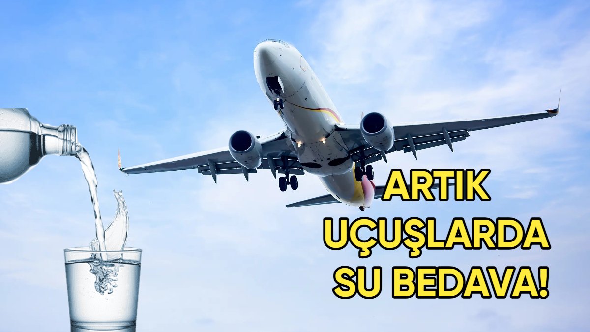 Uçak yolculuklarında yeni dönem: Ücretsiz su ikramı zorunlu hale geldi