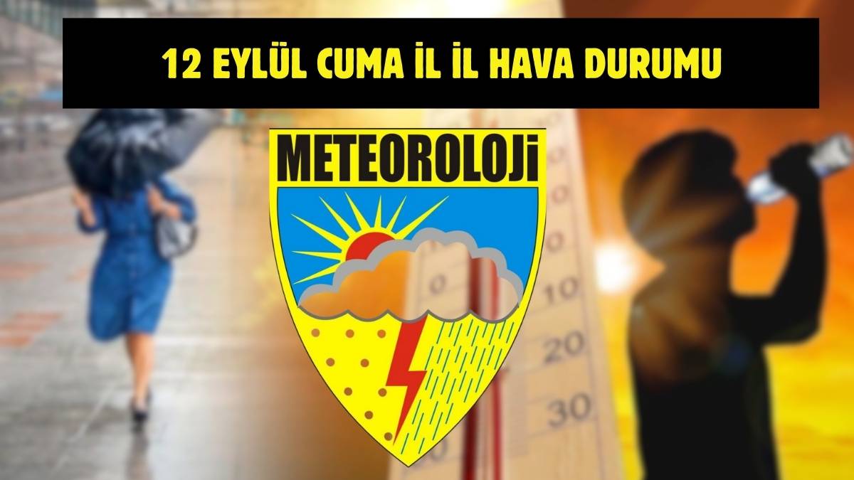 Meteoroloji’den yeni uyarı geldi! Tüm Türkiye’yi yakından ilgilendiriyor: İşte 12 Eylül il il hava durumu