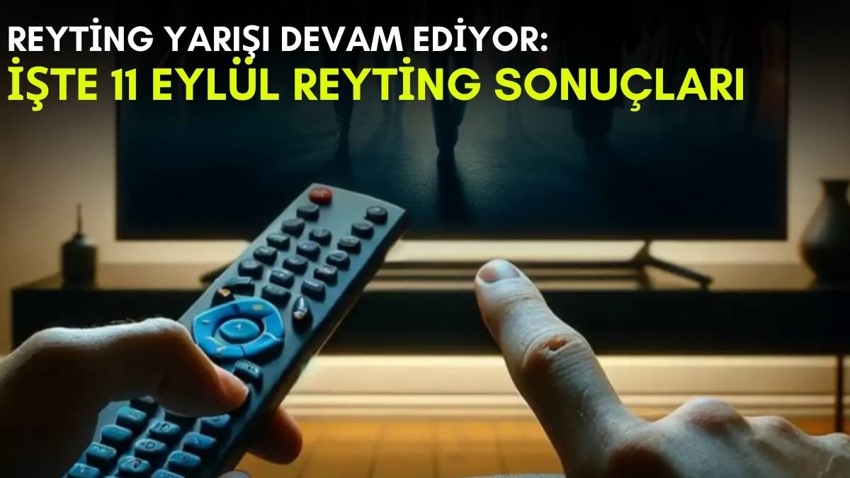 Kanalların rekabeti bitmek bilmiyor! Yaz geldi ama yarış devam ediyor: İşte 11 Eylül reyting sonuçları