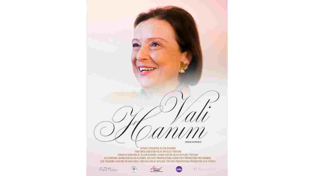 Büyükşehir’in katkılarıyla “Vali Hanım” belgeseli geliyor