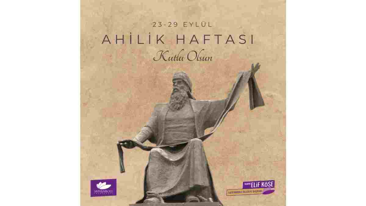 Safranbolu Belediye Başkanı Mimar Elif Köse’den Ahilik Haftası mesajı