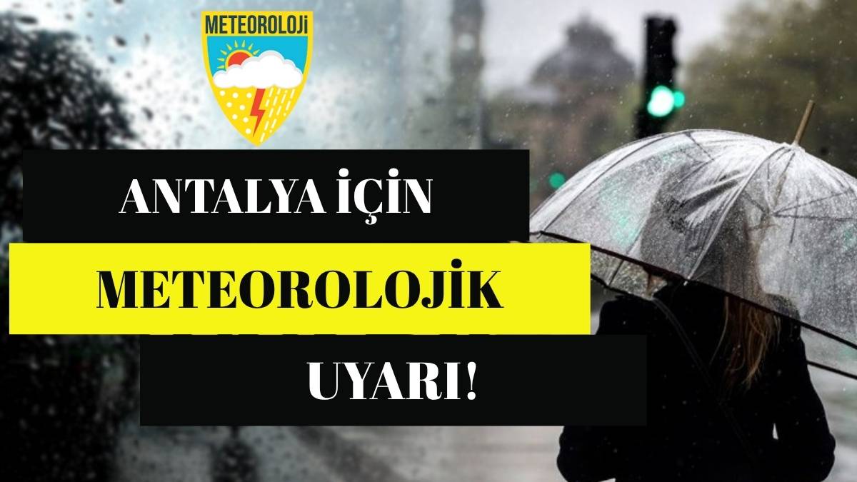 Meteoroloji’den son dakika uyarısı! Antalya’da göz gözü görmeyecek: Gece yarısına kadar sürecek