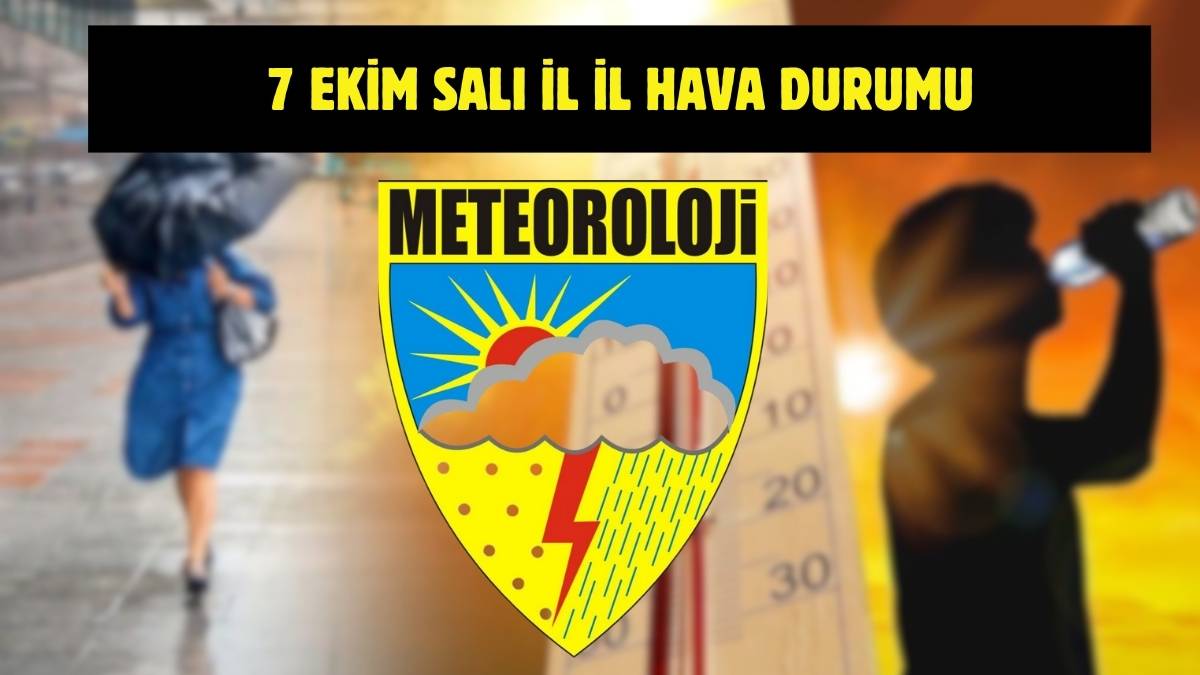 Meteoroloji’den yeni uyarı geldi! Tüm Türkiye’yi yakından ilgilendiriyor: İşte 7 Ekim il il hava durumu