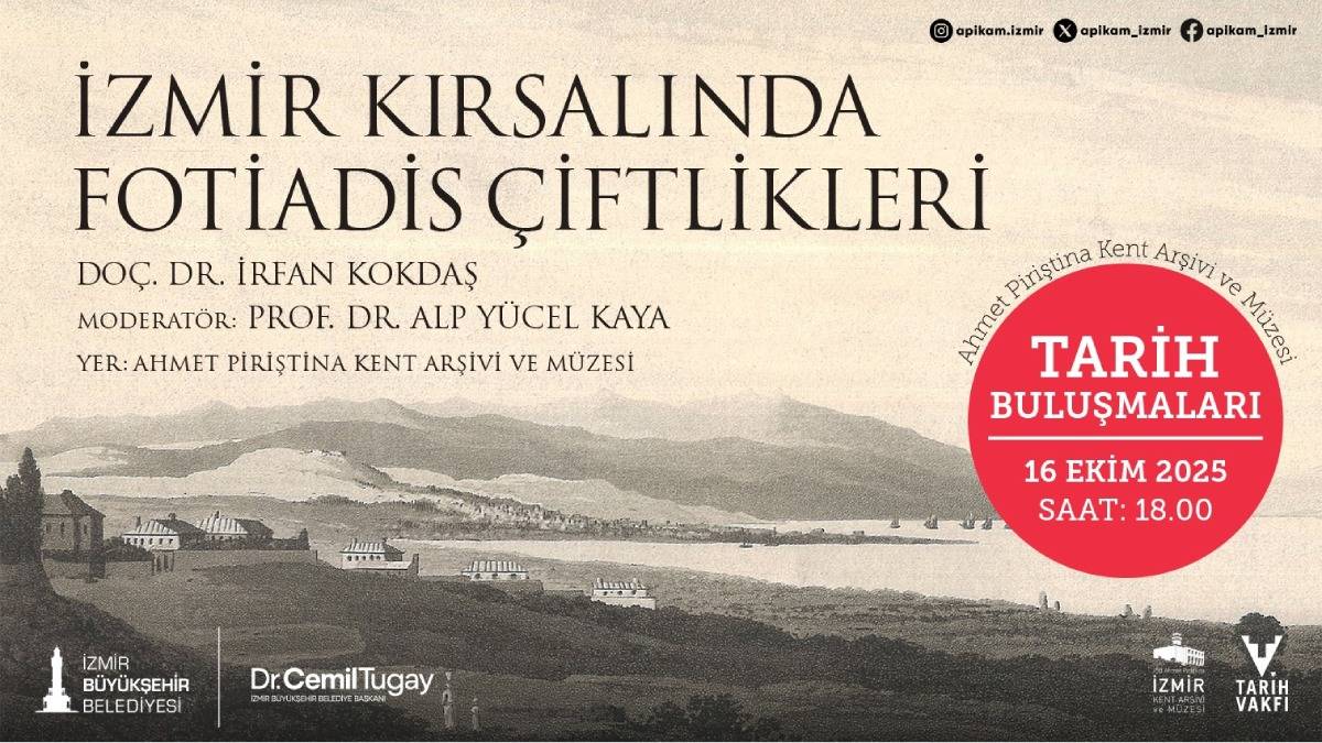 Tarih Buluşmaları, “İzmir Kırsalında Fotiadis Çiftlikleri” söyleşisiyle devam ediyor