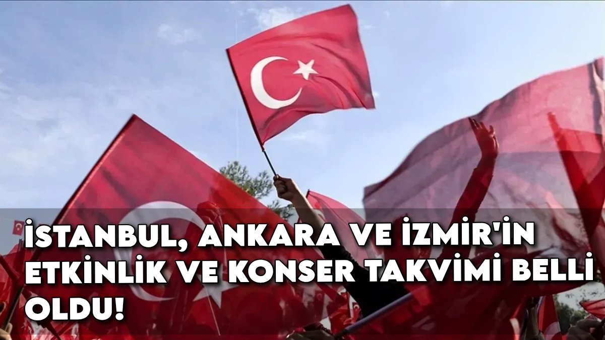 3 büyük ilde Cumhuriyet Bayramı coşkusu dorukta! İstanbul, İzmir, Ankara etkinlik takvimi açıklandı