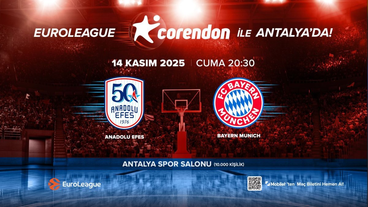 EuroLeague heyecanı ilk kez Antalya’da: Corendon Turizm Grubu, Anadolu Efes–FC Bayern Munich maçına ev sahipliği yapıyor