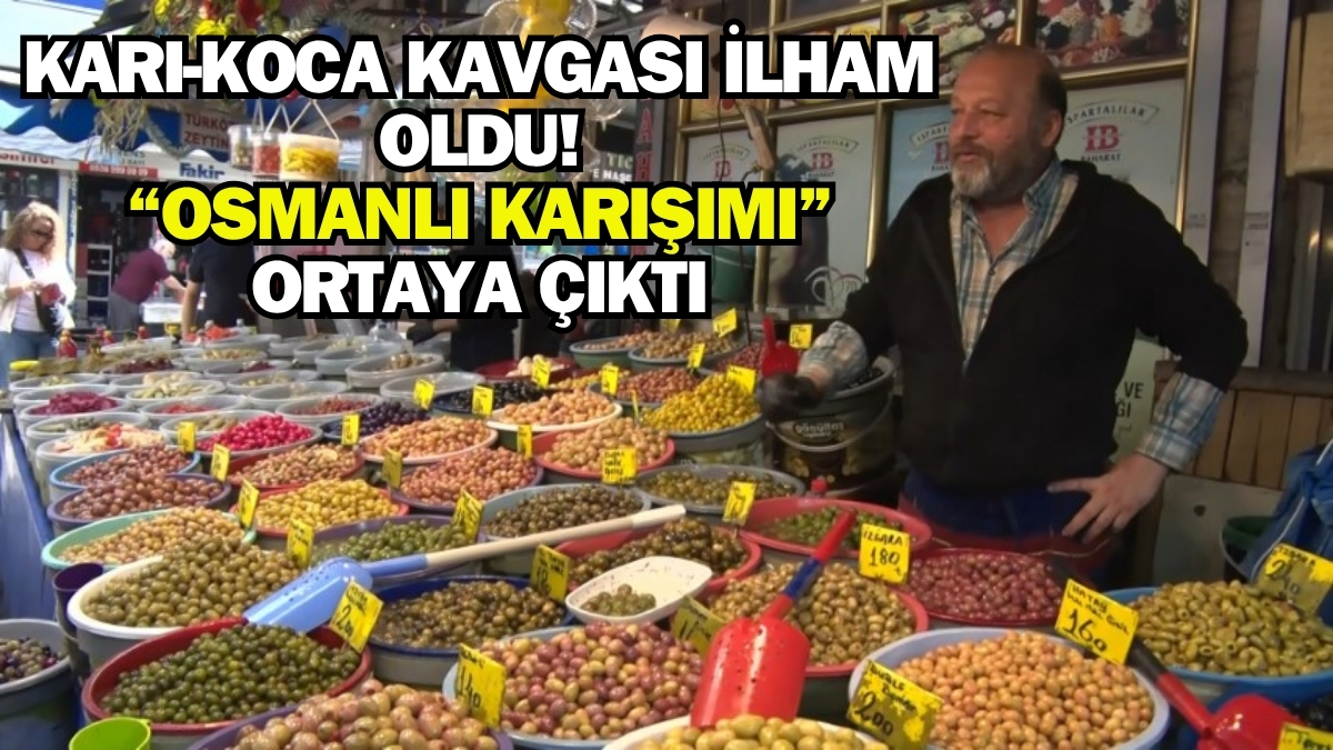 Zeytin kavgası esnafa ilham oldu! Hepsini karıştırdı “Osmanlı karışımı” yaptı: Kilosunu 160 liradan satıyor