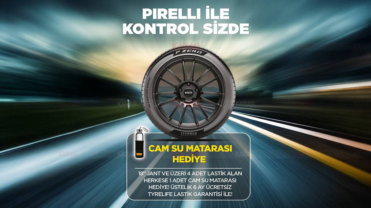 Pirelli’den 4 lastik alan herkese ücretsiz Tyrelife lastik garantisi ve cam matara