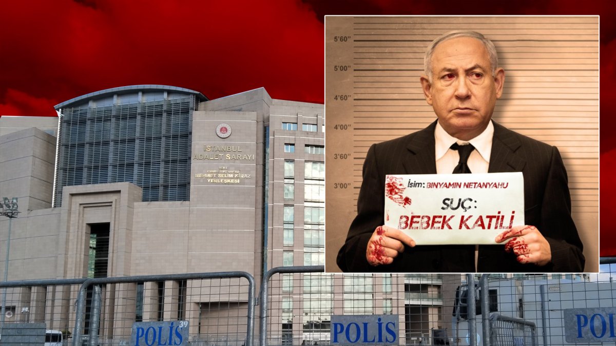 İstanbul Cumhuriyet Başsavcılığı'ndan Gazze için soruşturma: Netanyahu hakkında yakalama kararı