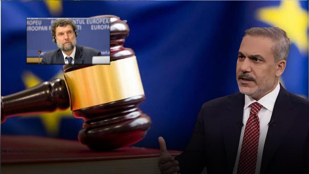 Bakan Fidan'dan AİHM'e Kavala tepkisi: Davayı Avrupa siyasallaştırdı