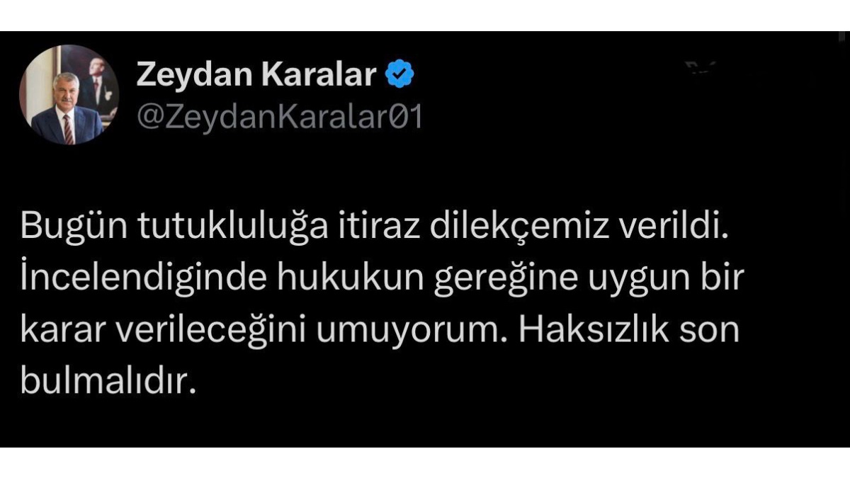 Zeydan Karalar sosyal medya hesabından seslendi: Haksızlık son bulmalıdır!