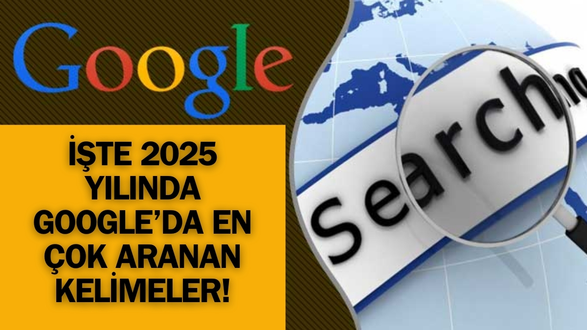 Türkiye’de 2025 yılında en çok ne arandı? Google arama trendlerini açıkladı: İşte 2025’te Google’da en çok arananlar