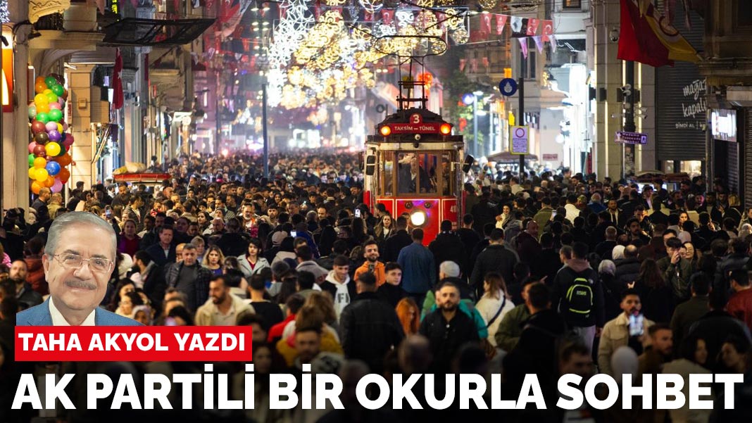 Taha Akyol yazdı... AK Partili bir okurla sohbet