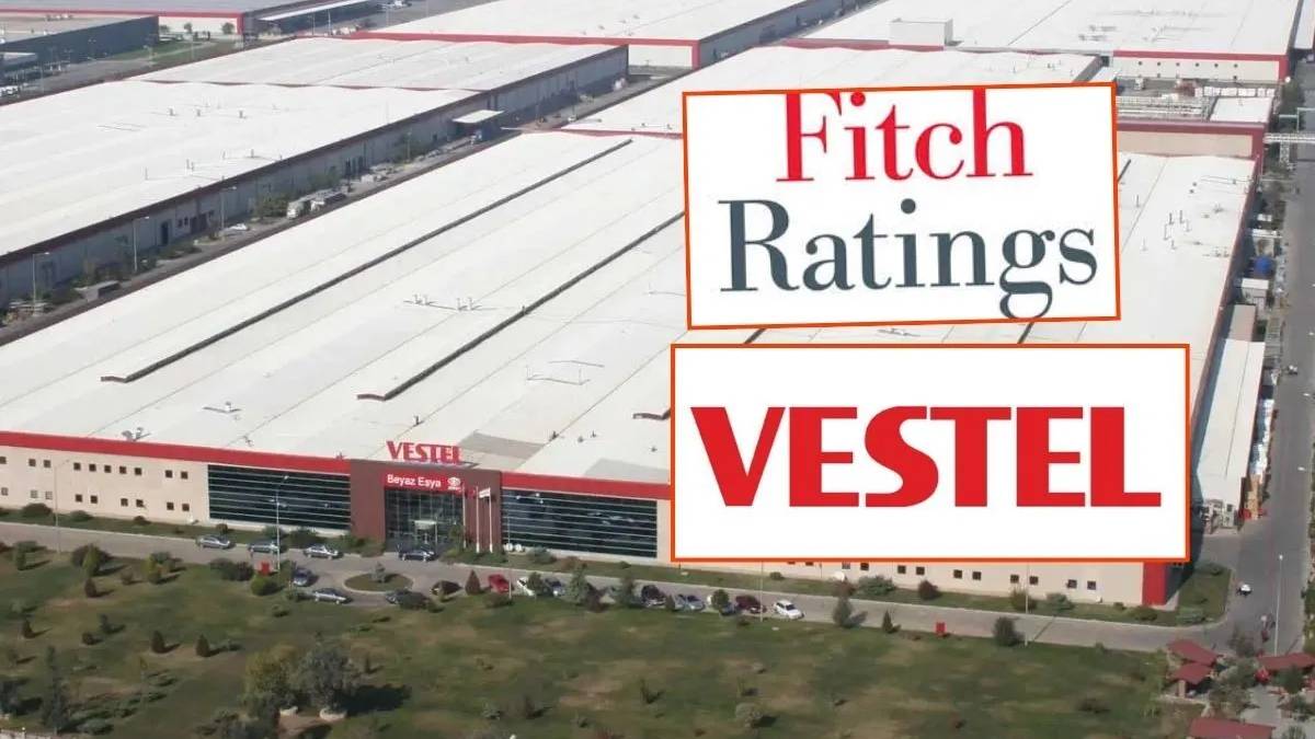Fitch, Vestel’in kredi notunu düşürdü