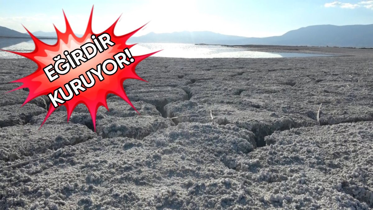 Batı Akdeniz alarm veriyor: Göllerimiz buharlaşıyor, Eğirdir ikiye bölünme riskiyle karşı karşıya!